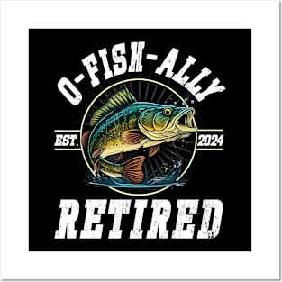 Fisherman Fishing Retirement Gift O Fish Ally Retired 2024 Posters and Art